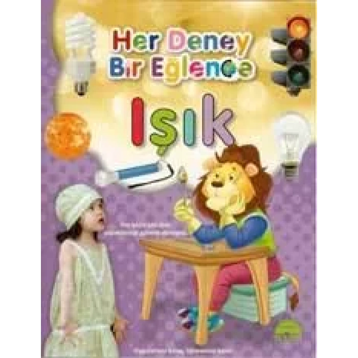 IŞIK / HER DENEY BİR EĞLENCE