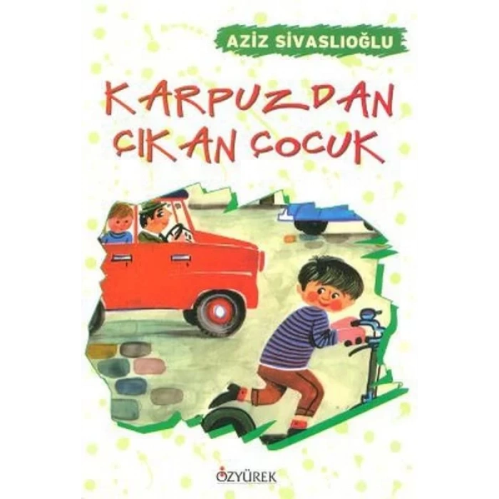 KARPUZDAN ÇIKAN ÇOCUK