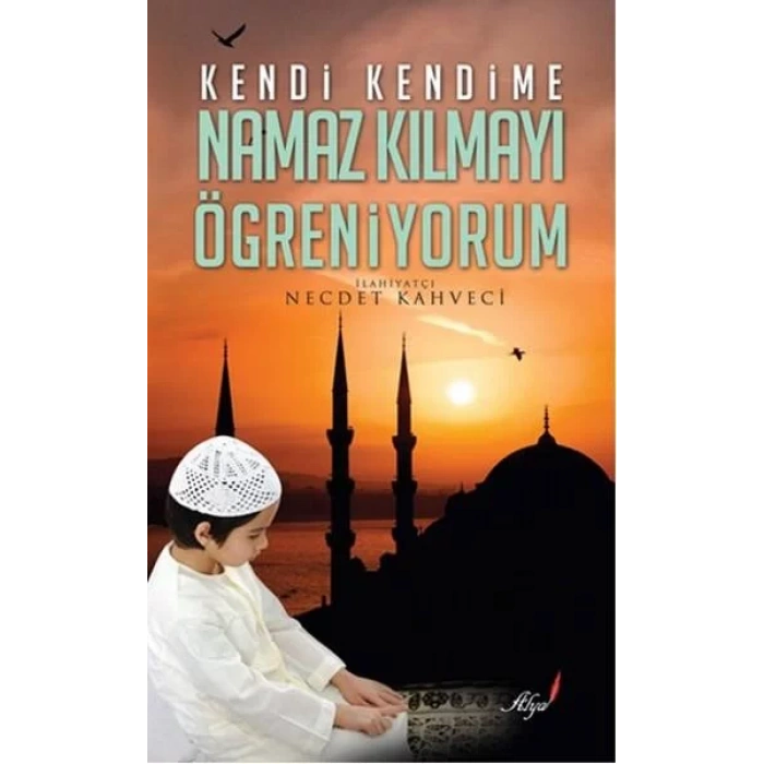 KENDİ KENDİME NAMAZ KILMAYI ÖĞRENİYORUM