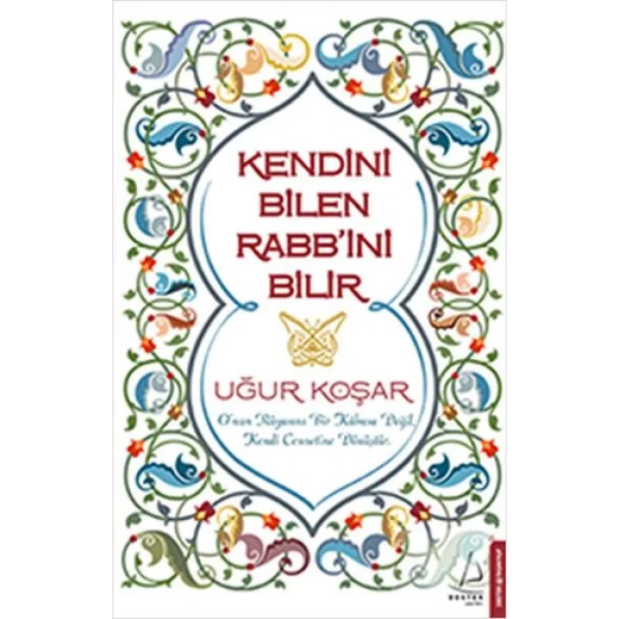 KENDİNİ BİLEN RABBİNİ BİLİR - DESTEK