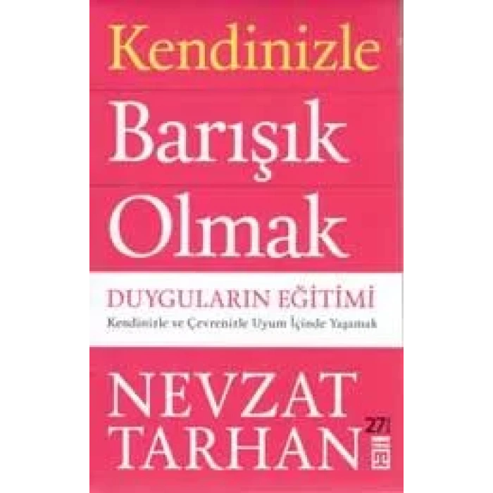KENDİNİZLE BARIŞIK OLMAK - TİMAŞ