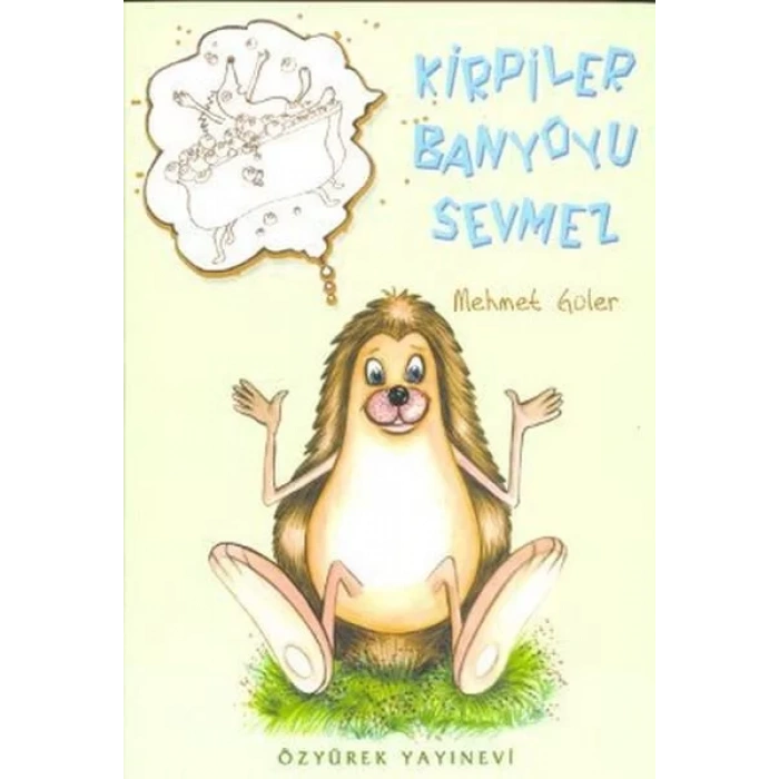 KİRPİLER BANYOYU SEVMEZ