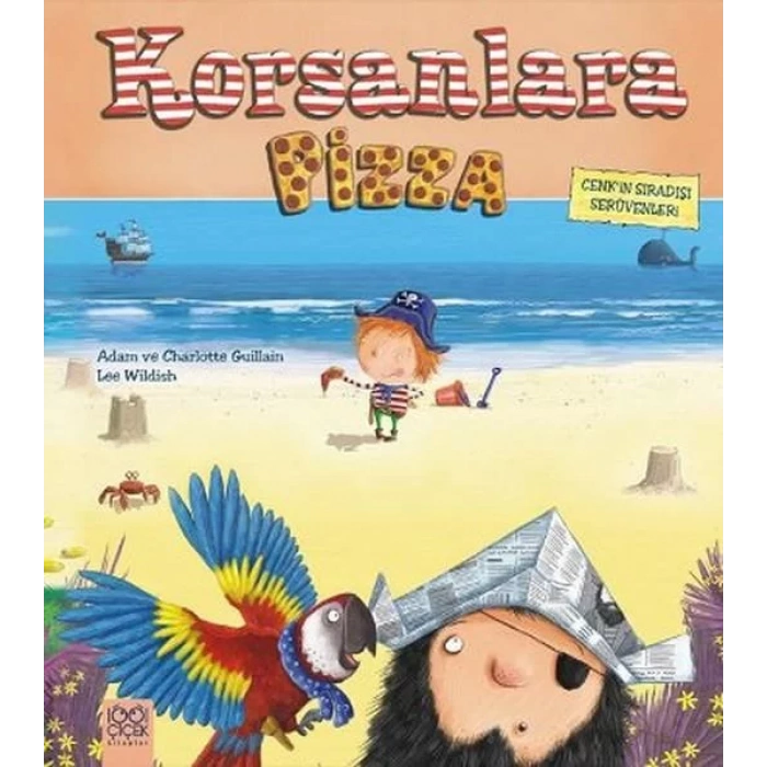 Korsanlara Pizza - Cenkin Sıradışı Serüvenleri