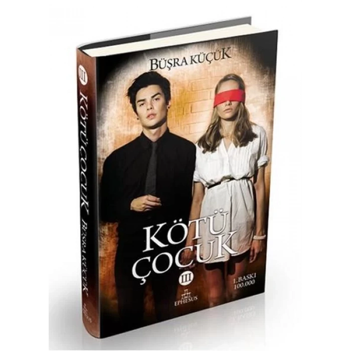 KÖTÜ ÇOCUK 3 - EPHESUS