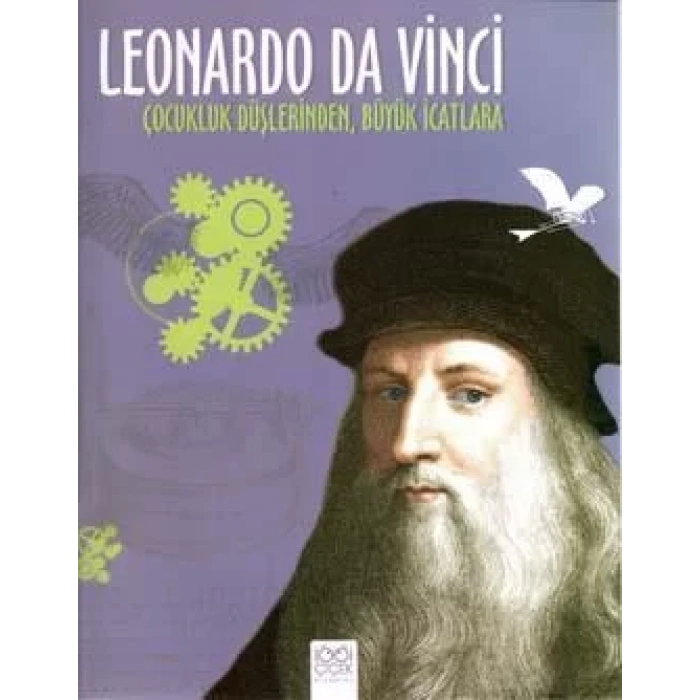 Leonardo Da Vinci: Çocukluk Düşlerinden, Büyük İcatlara