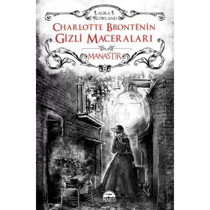 MANASTIR / CHARLOTTE BRONTE’NİN GİZLİ MACERALARI (CİLTLİ)