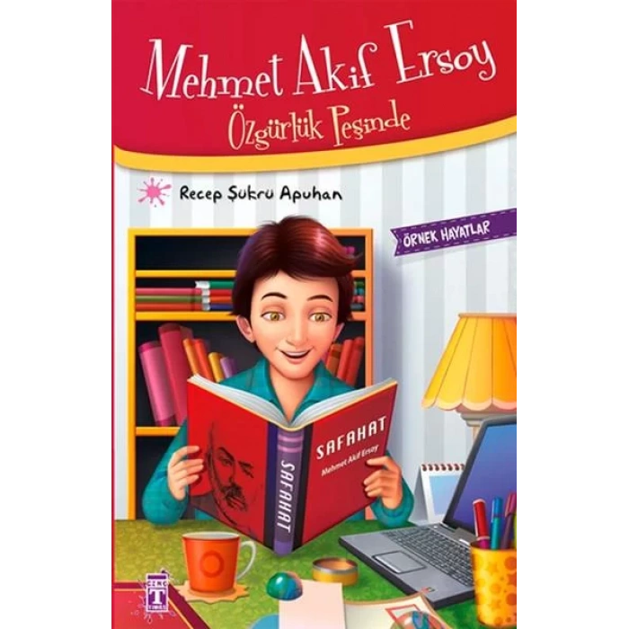 Mehmet Akif Ersoy Özgürlük Peşinde - Örnek Hayatlar