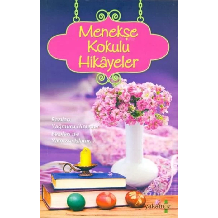 MENEKŞE KOKULU HİKAYELER - YAKAMOZ