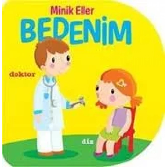 MİNİK ELLER - BEDENİM