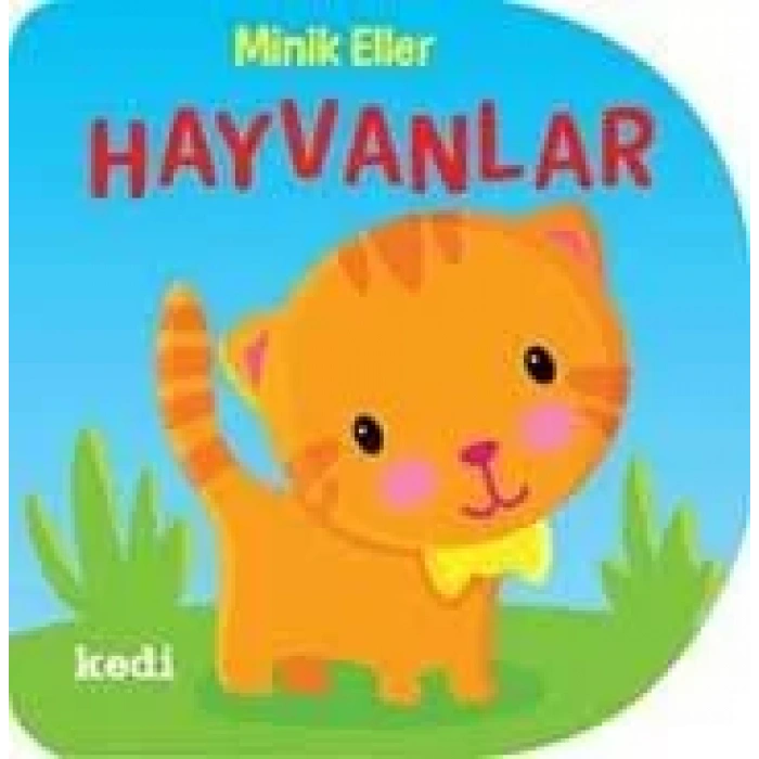 MİNİK ELLER - HAYVANLAR
