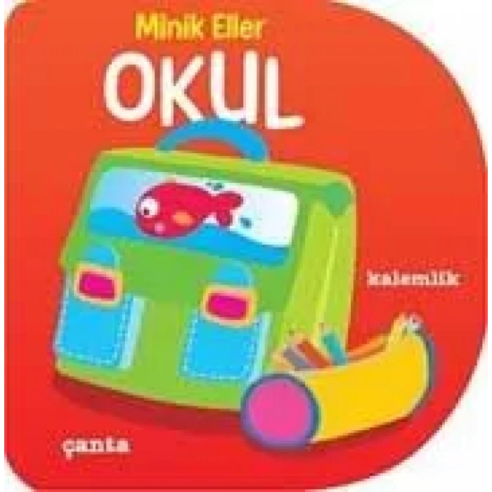 MİNİK ELLER - OKUL