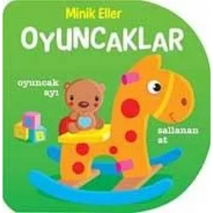 MİNİK ELLER - OYUNCAKLAR