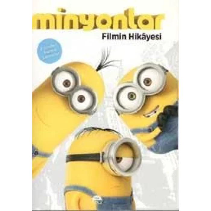 MİNYONLAR / FİLMİN HİKAYESİ
