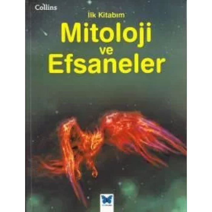 Mitoloji ve Efsaneler - Collins İlk Kitabım
