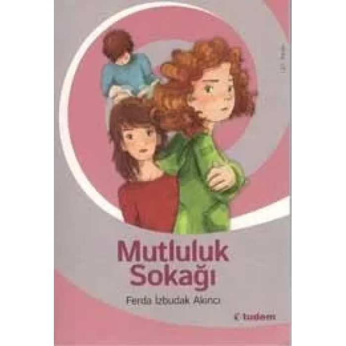 MUTLULUK SOKAĞI - TUDEM