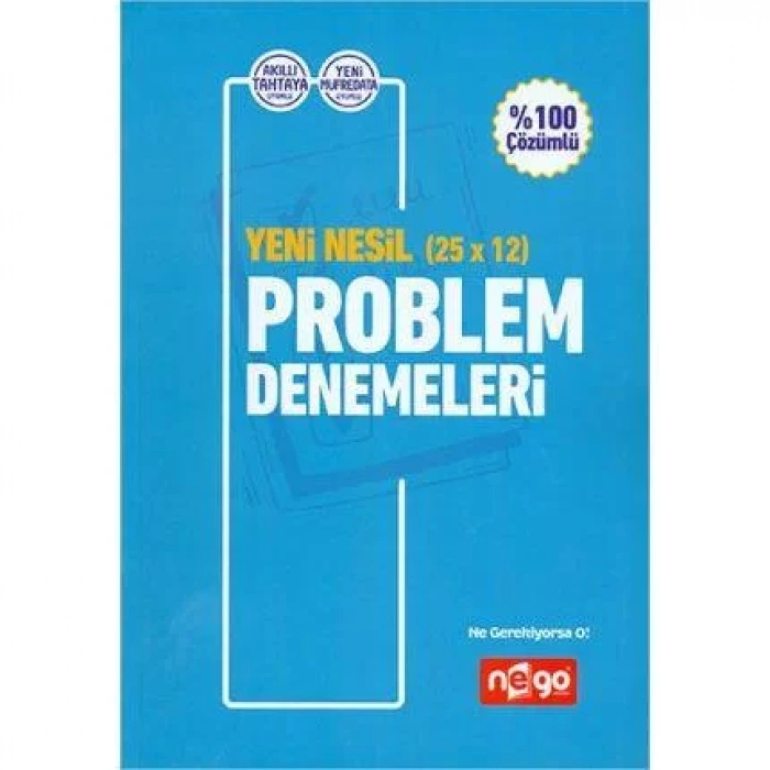 NEGO 25X12 YENİ NESİL PROBLEM DENEMELERİ