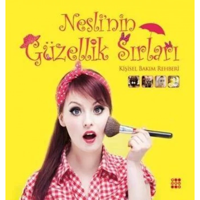 NESLİ´NİN GÜZELLİK SIRLARI - DOKUZ YAYINLARI
