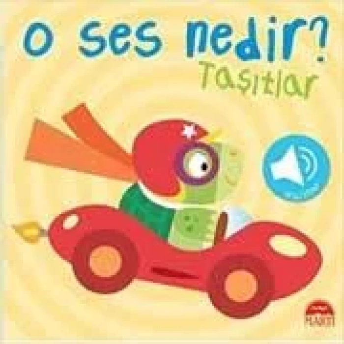 O SES NEDİR? / TAŞITLAR (SESLİ KİTAP)