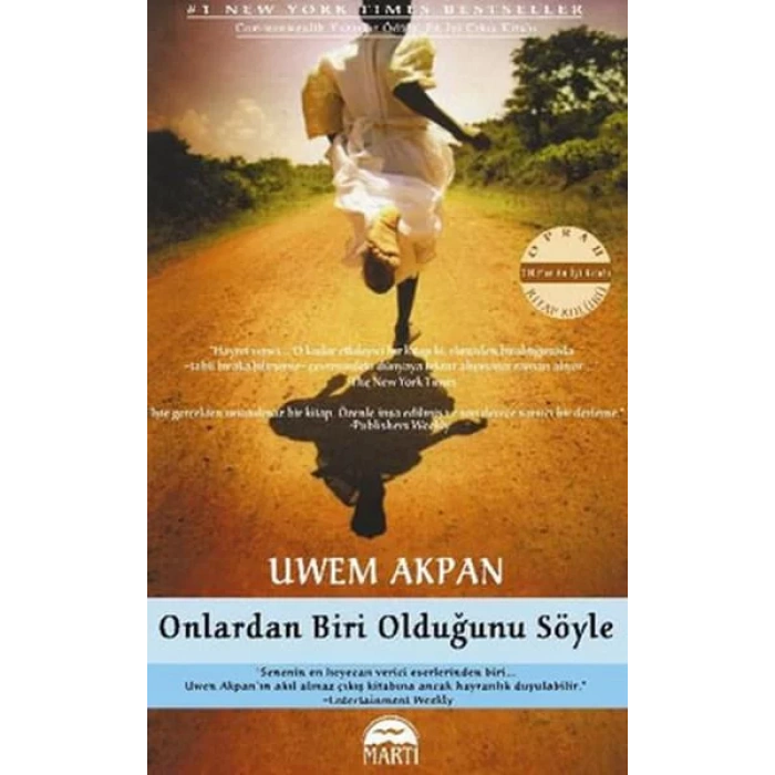 ONLARDAN BİRİ OLDUĞUNU SÖYLE