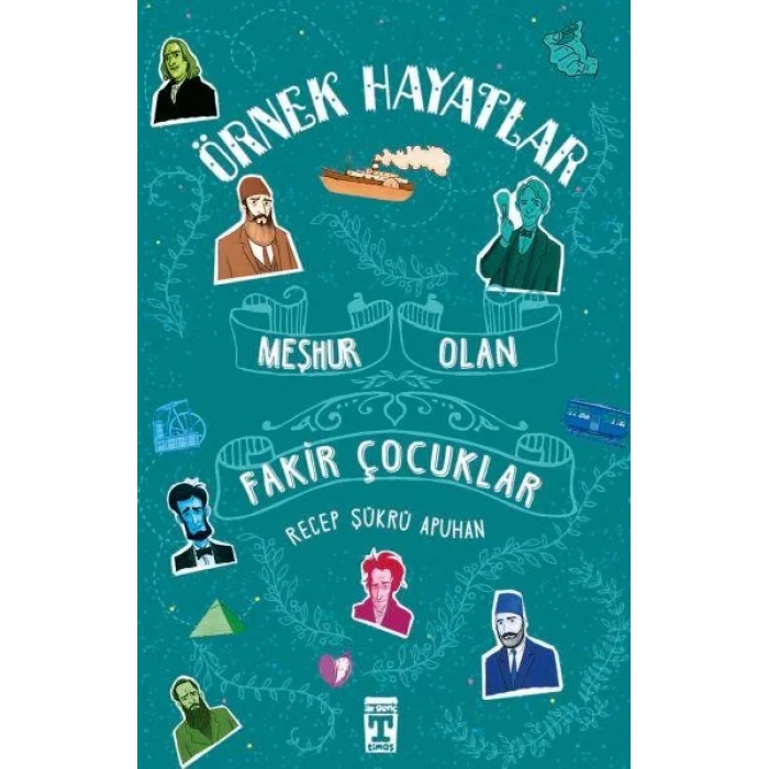 ÖRNEK HAYATLAR MEŞHUR OLAN FAKİR ÇOCUKLAR - TİMAŞ