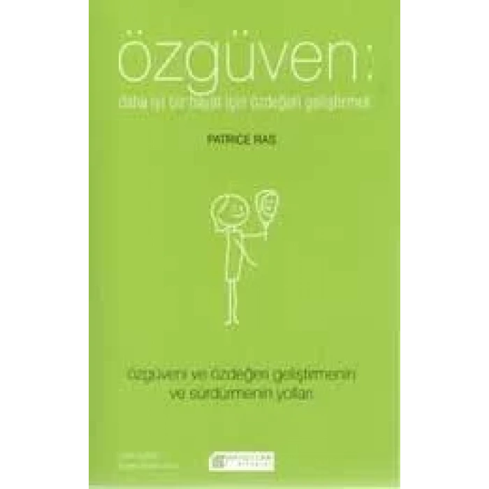 Özgüven: Daha İyi Bir Hayat İçin Kendini Geliştirmek