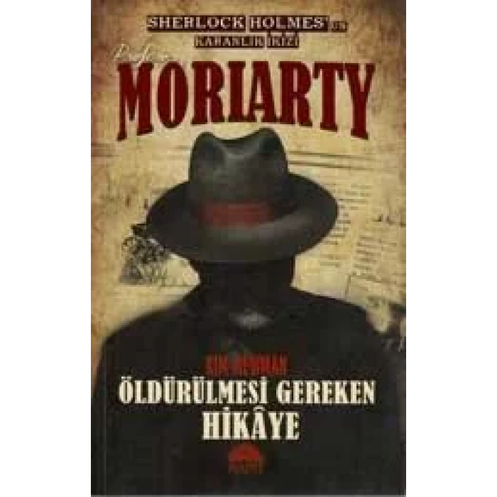 PROFESÖR MORIARTY 2 / ÖLDÜRÜLMESİ GEREKEN HİKAYE