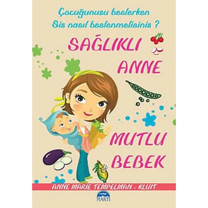 SAĞLIKLI ANNE MUTLU BEBEK