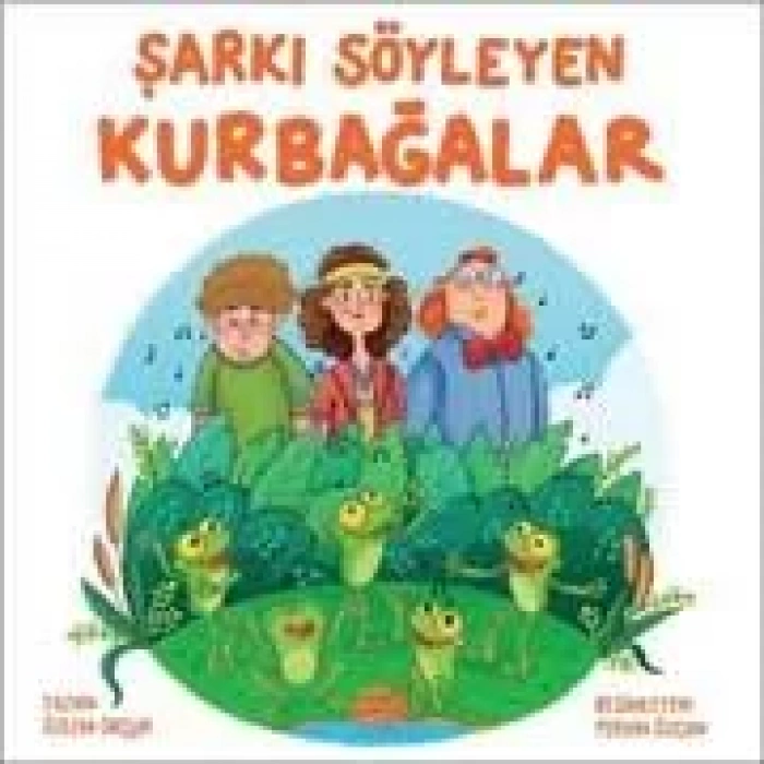 ŞARKI SÖYLEYEN KURBAĞALAR