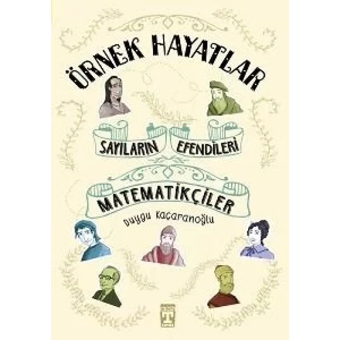 Sayıların Efendileri Matematikçiler - Örnek Hayatlar