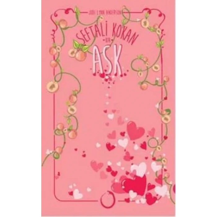 ŞEFTALİ KOKAN BİR AŞK (CİLTLİ)