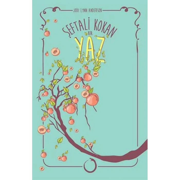 ŞEFTALİ KOKAN BİR YAZ (CİLTLİ)