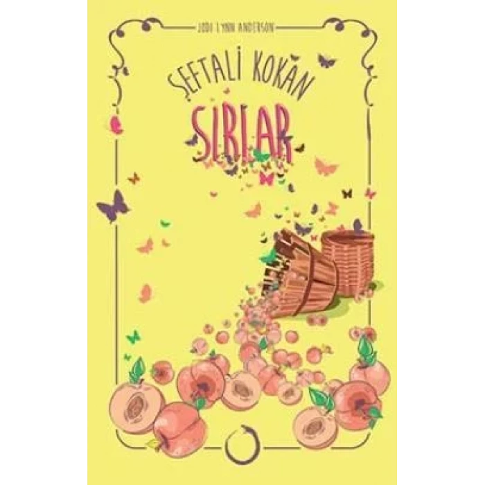 ŞEFTALİ KOKAN SIRLAR (CİLTLİ)