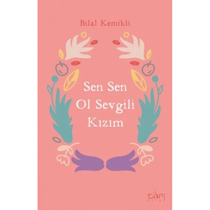 Sen Sen Ol Sevgili Kızım