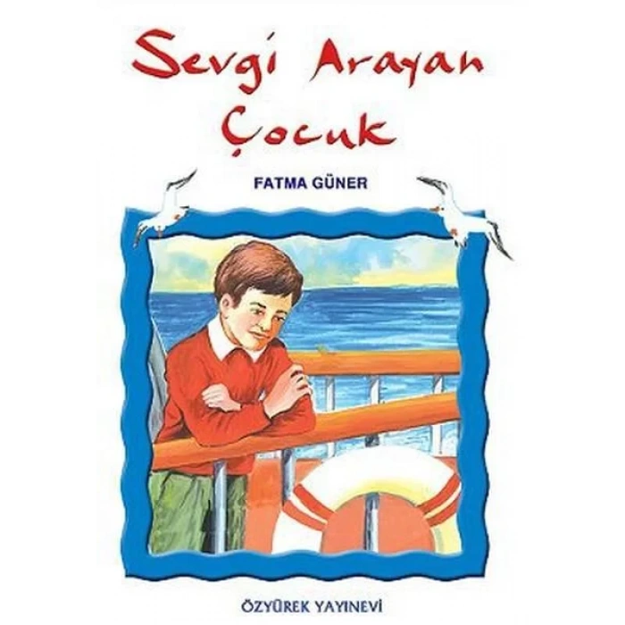 SEVGİ ARAYAN ÇOCUK