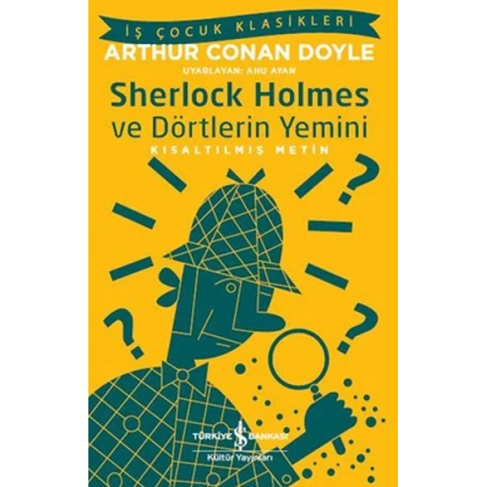 SHERLOCK HOLMES VE DÖRTLERİN YEMİNİ - İŞ BANKASI
