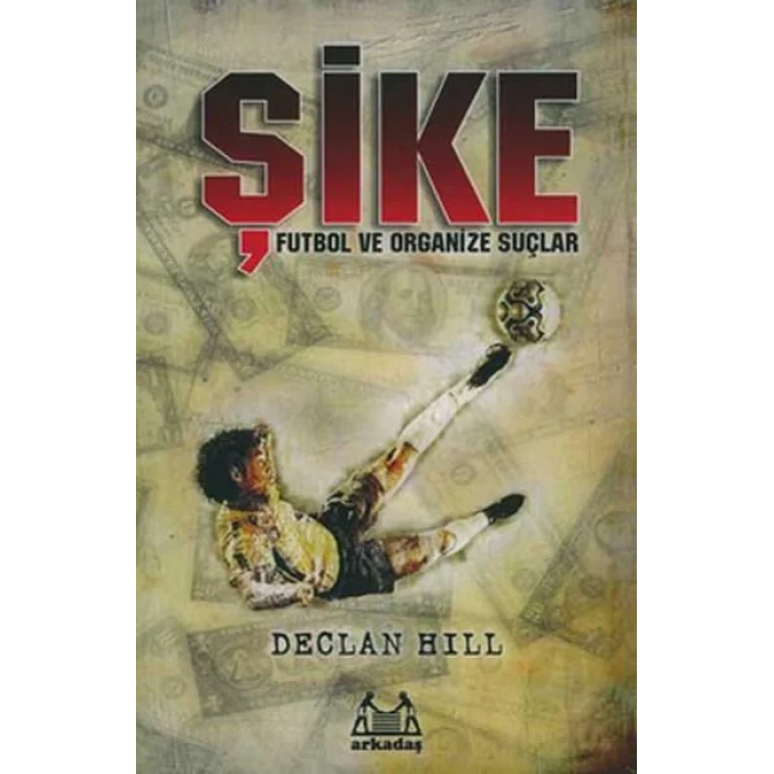 Şike Futbol Ve Organize Suçlar