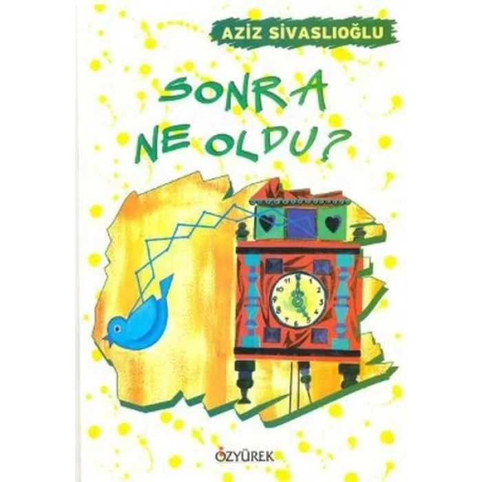 SONRA NE OLDU?