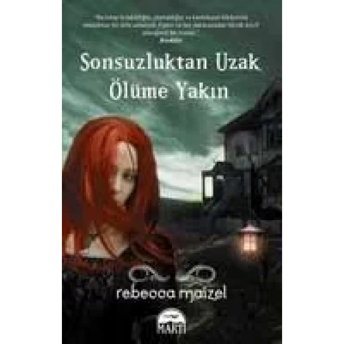 SONSUZLUKTAN UZAK ÖLÜME YAKIN