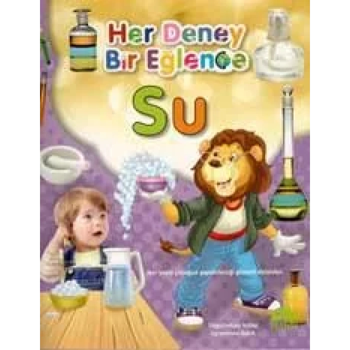SU / HER DENEY BİR EĞLENCE