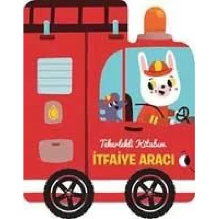 TEKERLEKLİ KİTABIM - İTFAİYE ARACI