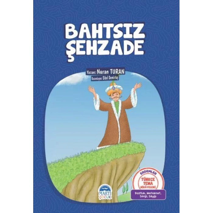 TÜRKÇE TEMA HİKÂYELERİ BAHTSIZ ŞEHZADE