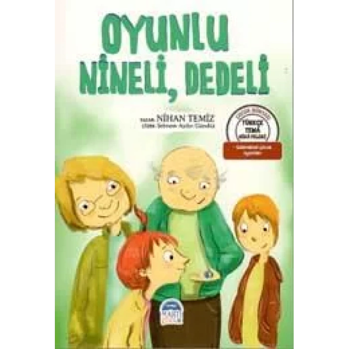 TÜRKÇE TEMA HİKÂYELERİ    OYUNLU, NİNELİ, DEDELİ