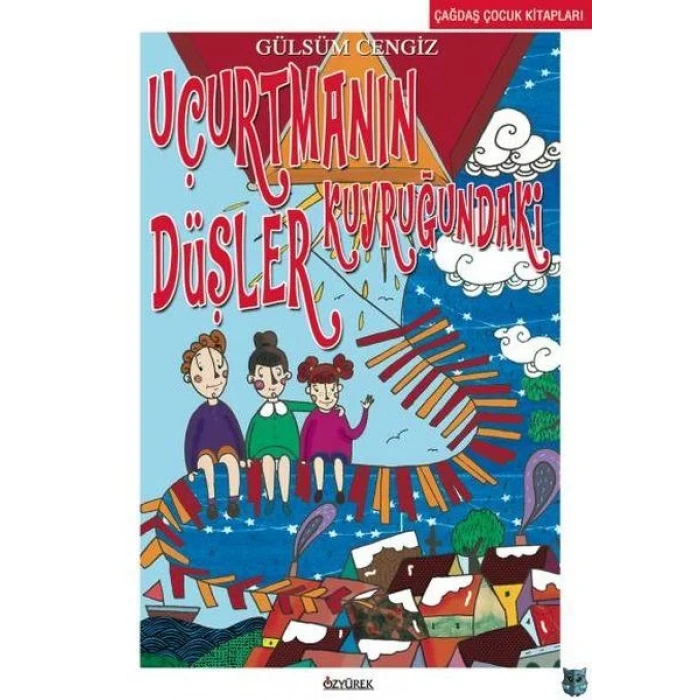 UÇURTMANIN KUYRUGUNDAKİ DÜŞLER