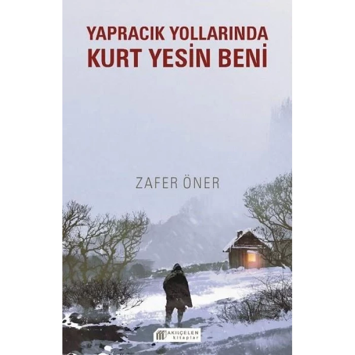 Yapracık Yollarında Kurt Yesin Beni