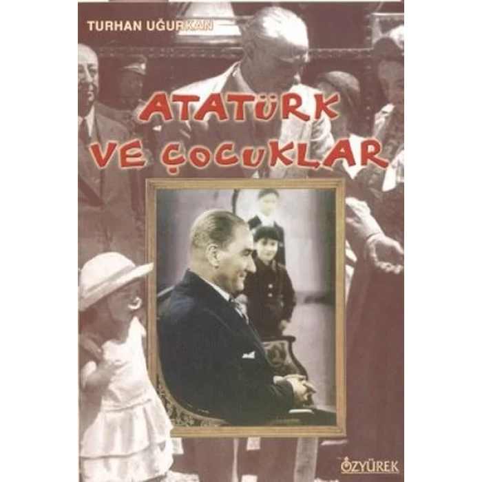 ATATÜRK VE ÇOCUKLAR