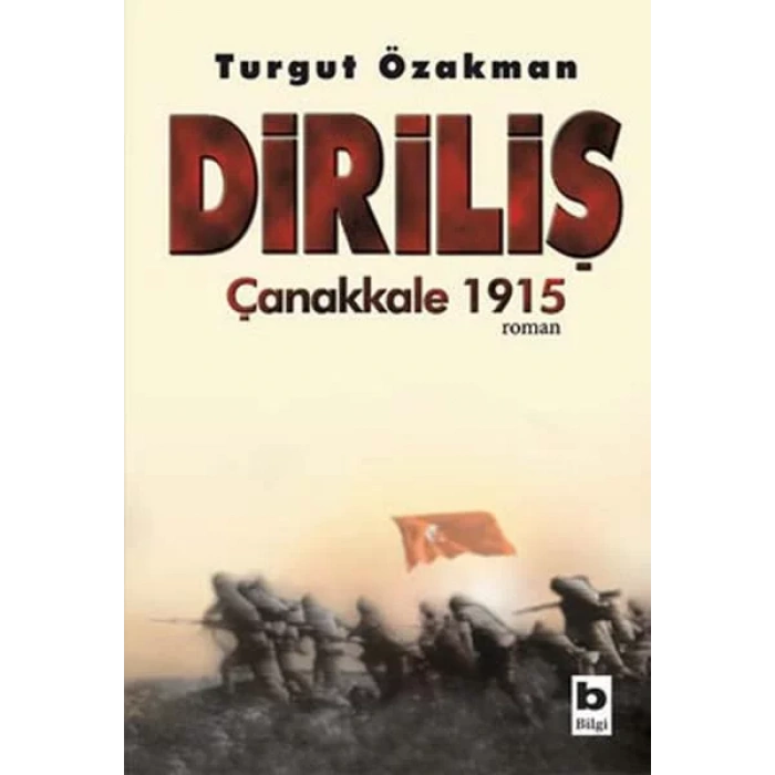 DİRİLİŞ ÇANAKKALE 1915 - BİLGİ