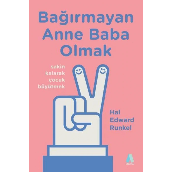 BAĞIRMAYAN ANNE BABA OLMAK - AGANTA
