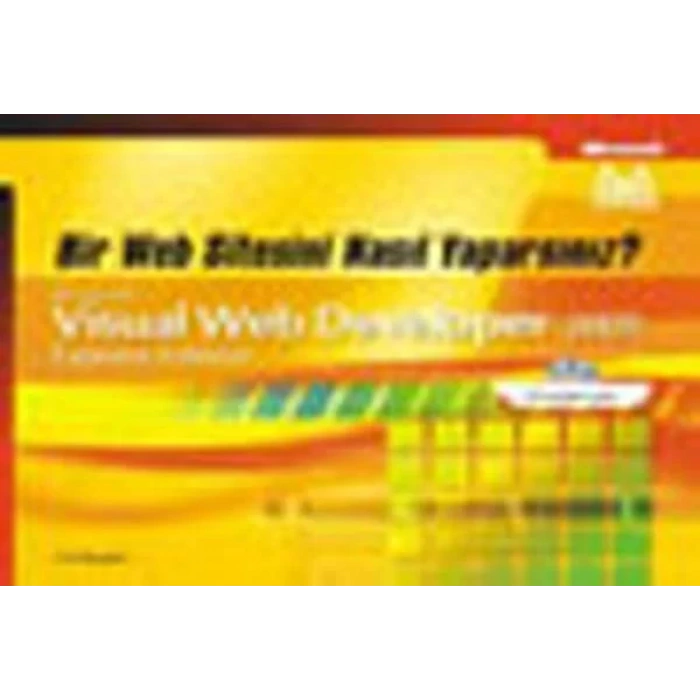 Bir Web Sitesini Nasıl Yaparsınız ? Visual Web Developer 2005