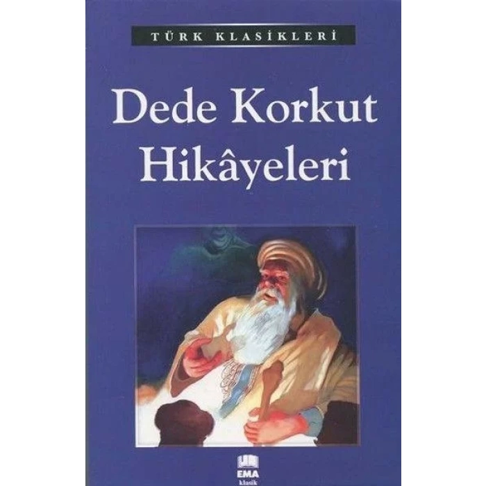 DEDE KORKUT HİKAYELERİ - EMA