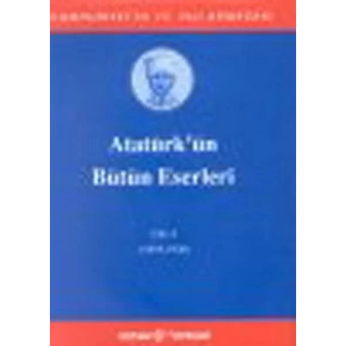 ATATÜRKÜN BÜTÜN ESERLERİ CİLT 6 - KAYNAK